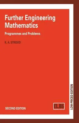 További mérnöki matematika: Programok és problémák - Further Engineering Mathematics: Programmes and Problems