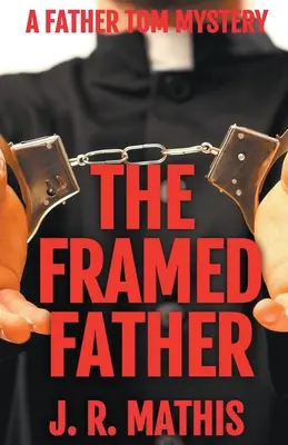 A bekeretezett atya - The Framed Father