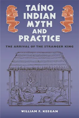 Tano indián mítosz és gyakorlat: A jövevény király érkezése - Tano Indian Myth and Practice: The Arrival of the Stranger King