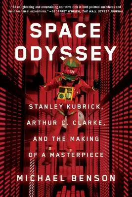 Space Odyssey: Stanley Kubrick, Arthur C. Clarke és egy mestermű elkészítése - Space Odyssey: Stanley Kubrick, Arthur C. Clarke, and the Making of a Masterpiece