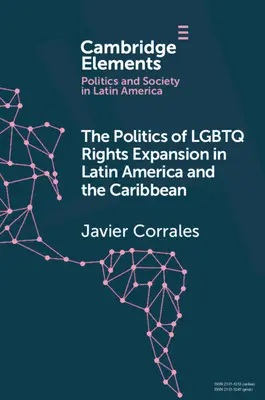 Az LMBTQ-jogok kiterjesztésének politikája Latin-Amerikában és a Karib-térségben - The Politics of LGBTQ Rights Expansion in Latin America and the Caribbean