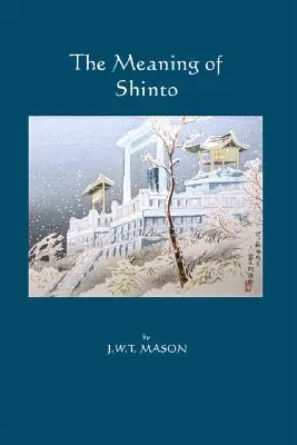 A sintó jelentése - The Meaning of Shinto
