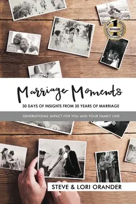 Házassági pillanatok: 30 nap betekintés 30 év házasságából - Marriage Moments: 30 Days of Insights from 30 Years of Marriage