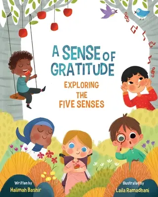 A hála érzete: Az öt érzékszerv felfedezése - A Sense of Gratitude: Exploring the Five Senses