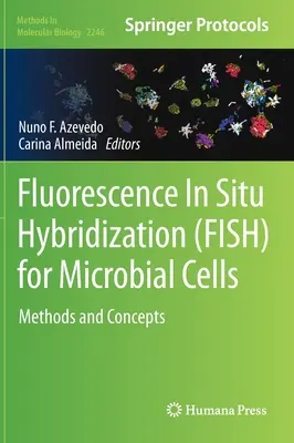 Fluoreszcencia In-Situ hibridizáció (hal) mikrobiális sejtek esetében: Módszerek és koncepciók - Fluorescence In-Situ Hybridization (Fish) for Microbial Cells: Methods and Concepts