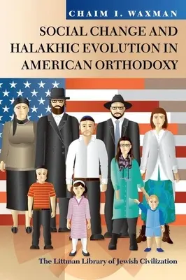 Társadalmi változás és halachikus fejlődés az amerikai ortodoxiában - Social Change and Halakhic Evolution in American Orthodoxy