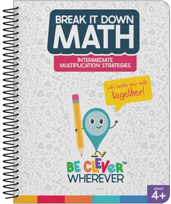 Break It Down Intermediate Multiplication Strategies Resource Book (Törd le a középhaladó szorzási stratégiákat) - Break It Down Intermediate Multiplication Strategies Resource Book