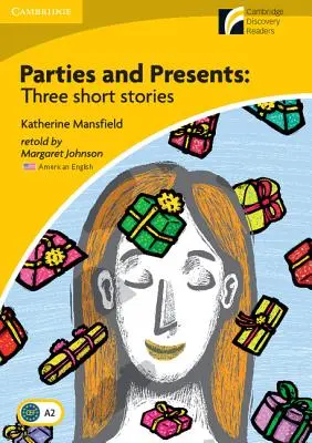 Parties and Presents Level 2 Elementary/Lower-Intermediate American English Edition: Három rövid történet - Parties and Presents Level 2 Elementary/Lower-Intermediate American English Edition: Three Short Stories