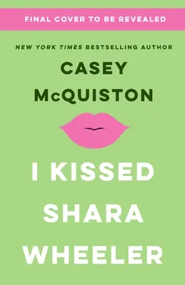 I Kissed Shara Wheeler