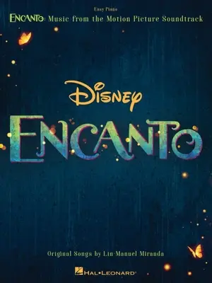 Encanto: Könnyű zongorára hangszerelve, dalszövegekkel - Encanto: Music from the Motion Picture Soundtrack Arranged for Easy Piano with Lyrics