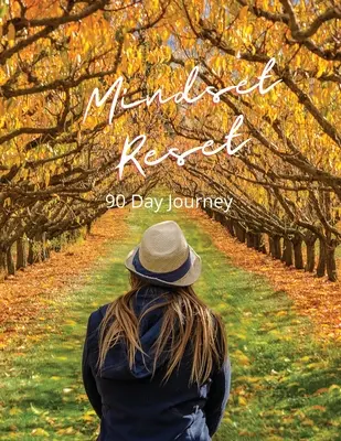 Mindset Reset: Journey: 90 Day Journey - Mindset Reset: 90 Day Journey