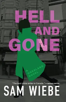 Hell and Gone: Egy Wakeland-regény - Hell and Gone: A Wakeland Novel