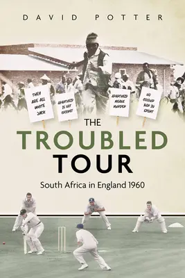 A zűrös túra: Dél-Afrika Angliában 1960 - The Troubled Tour: South Africa in England 1960