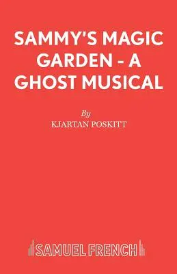 Sammy's Magic Garden - A Ghost Musical (Sammy varázskertje) - Sammy's Magic Garden - A Ghost Musical