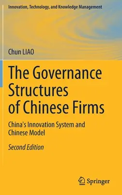 A kínai vállalatok irányítási struktúrái - Kína innovációs rendszere és a kínai modell - Governance Structures of Chinese Firms - China's Innovation System and Chinese Model
