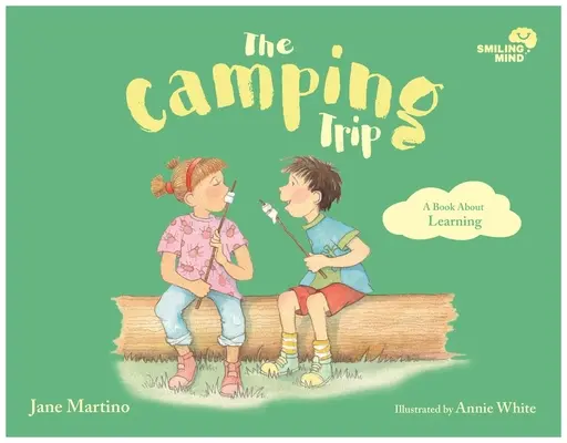 A kempingezés: Egy könyv a tanulásról 5. kötet - The Camping Trip: A Book about Learningvolume 5