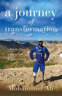 A Journey of Transformation: Afganisztán szívéből - A Journey of Transformation: From the Heart of Afghanistan