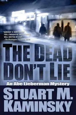 A holtak nem hazudnak: Egy Abe Lieberman-rejtély - The Dead Don't Lie: An Abe Lieberman Mystery