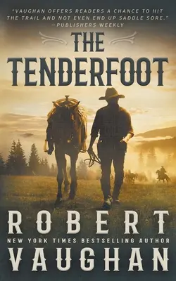 The Tenderfoot: Egy klasszikus western - The Tenderfoot: A Classic Western