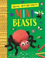 Állati művészetek és kézművesség: . - Animal Arts and Crafts: Minibeasts