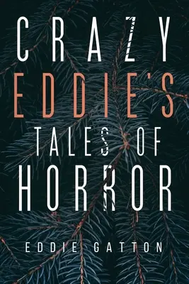 Crazy Eddies mesék a horrorról - Crazy Eddies Tales of Horror