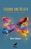 Leckék és hitek - Tanulni szeretni - Lessons and Beliefs - Learning to Love