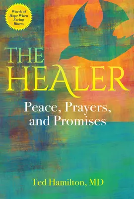 A gyógyító: Béke, imák és ígéretek - The Healer: Peace, Prayers, and Promises