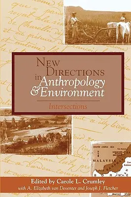 Új irányok az antropológiában és a környezetvédelemben: Intersections - New Directions in Anthropology and Environment: Intersections