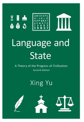 Nyelv és állam: A civilizáció fejlődésének elmélete - Language and State: A Theory of the Progress of Civilization