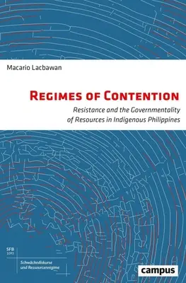 Regimes of Contention, 9: Ellenállás és az erőforrások kormányzása a Fülöp-szigeteki őslakosoknál - Regimes of Contention, 9: Resistance and the Governmentality of Resources in Indigenous Philippines