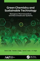 Zöld kémia és fenntartható technológia: Biológiai, gyógyszeripari és makromolekuláris rendszerek - Green Chemistry and Sustainable Technology: Biological, Pharmaceutical, and Macromolecular Systems