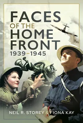 A hazai front arcai, 1939-1945 - Faces of the Home Front, 1939-1945