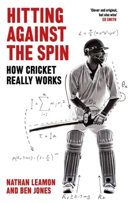 Ütés a pörgés ellen: Hogyan működik a krikett valójában? - Hitting Against the Spin: How Cricket Really Works