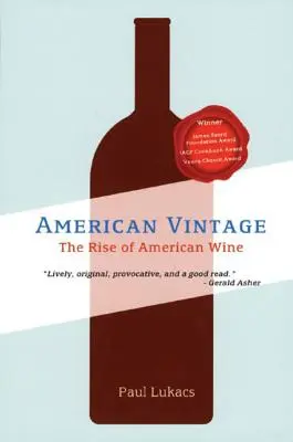 Amerikai szüret: Az amerikai bor felemelkedése - American Vintage: The Rise of American Wine