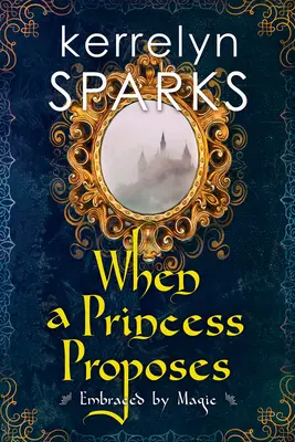 Amikor egy hercegnő megkéri a kezét - When a Princess Proposes