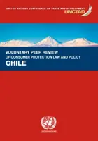 Önkéntes szakértői értékelés a fogyasztóvédelmi jogról és politikáról - Chile - Voluntary peer review on consumer protection law and policy - Chile