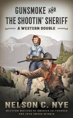 Gunsmoke és The Shootin' Sheriff: A Western Double - Gunsmoke and The Shootin' Sheriff: A Western Double