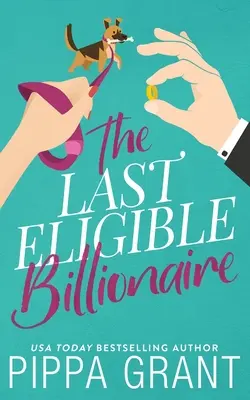 Az utolsó választható milliárdos - The Last Eligible Billionaire