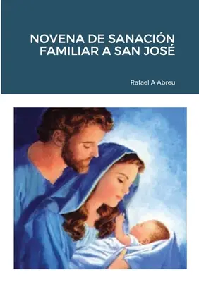 Novena de Sanacin Familiar a San Jos