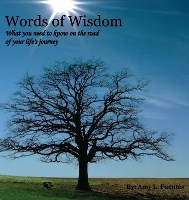 A bölcsesség szavai: Amit tudnod kell életed útja során - Words of Wisdom: What you need to know on the road of your life's journey