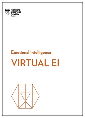 Virtuális Ei (HBR Érzelmi intelligencia sorozat) - Virtual Ei (HBR Emotional Intelligence Series)