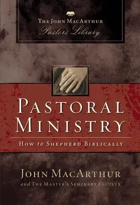 Lelkipásztori szolgálat: Hogyan pásztoroljunk biblikusan - Pastoral Ministry: How to Shepherd Biblically