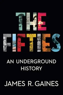 Az ötvenes évek: Egy földalatti történelem - The Fifties: An Underground History