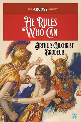 Az uralkodik, aki tud - He Rules Who Can