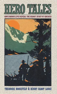 Hero Tales: Hogyan tárják fel Amerika nem mindennapi zsenialitását a hétköznapi életek? - Hero Tales: How Common Lives Reveal the Uncommon Genius of America