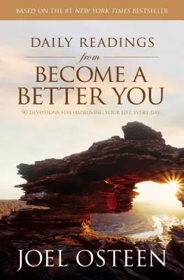 Napi olvasmányok a Legyél jobb ember: 90 áhítat az életed mindennapos javításához - Daily Readings from Become a Better You: 90 Devotions for Improving Your Life Every Day