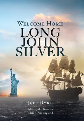 Üdvözöljük itthon Long John Silver - Welcome Home Long John Silver