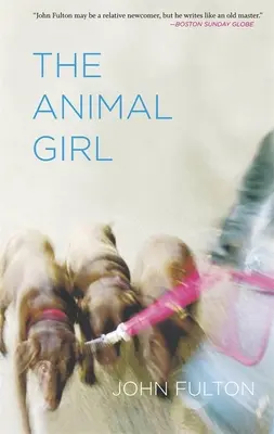 Zvířecí dívka: Dvě novely a tři příběhy - The Animal Girl: Two Novellas and Three Stories