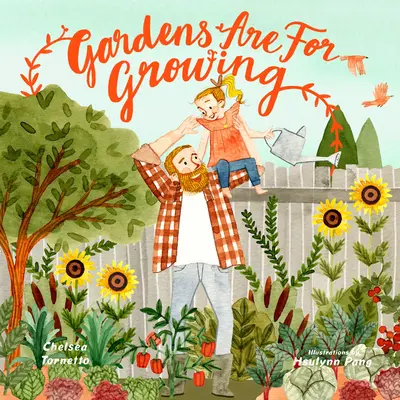 Garden Are for Growing - Gardens Are for Growing