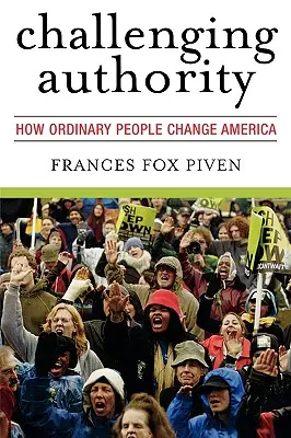 Zpochybňování autority: Jak obyčejní lidé mění Ameriku - Challenging Authority: How Ordinary People Change America